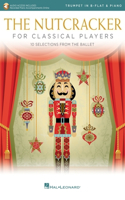 Nutcracker for Classical Trumpet Players: 10 Selections from the Ballet with Online Piano Accompaniments
