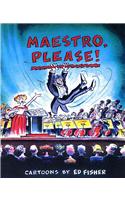 Maestro, Please!