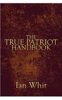 The True Patriot Handbook