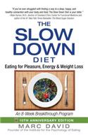 The Slow Down Diet: Eating for Pleasure, Energy, and Weight Loss(English)
