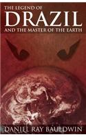 The Legend of Drazil and the Master of the Earth