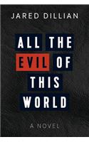 All the Evil of This World