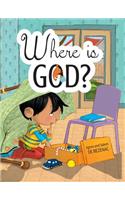 Where is God?: Look and you will find