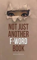 Not Just Another F-Word Book