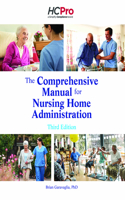 Comprehensive Manual to Nursing Home Administration, Third Edition