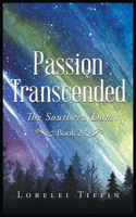 Passion Transcended