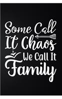 Some Call It Chaos We Call It Family: 100 Pages 6'' x 9'' Recipe Log Book Tracker - Best Gift For Cooking Lover