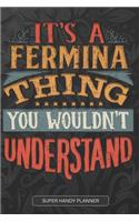 It's A Fermina Thing You Wouldn't Understand