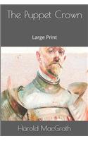 The Puppet Crown: Large Print