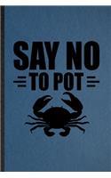 Say No to Pot