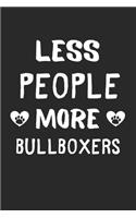 Less People More BullBoxers