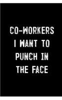 Co-Workers I Want To Punch In The Face