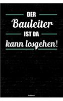 Der Bauleiter ist da kann losgehen! Notizbuch