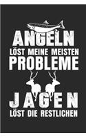 Angeln löst meine meisten Probleme Jagen löst die restlichen