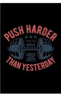 Push harder than yesterday