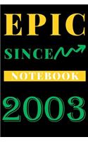 Epic Since 2003 Notebook Birthday Gift