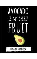 Avocado Is My Spirit Fruit: College Ruled Avocado Journal / Notebook / Notepad / Diary, Avocado Gifts Ideas, Perfect For School