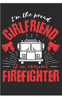 Proud Girlfriend of an Awesome Firefighter: Gift Notebook 115 Blank Ruled Lined Pages Notes Journal