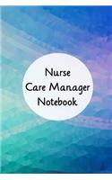 Nurse Care Manager Notebook