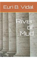 River of Mud