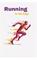 Running to the Edge: The complete runner's day-by-day Logbook for both men and women