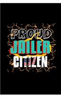 Proud jailer citizen: Notebook - Journal - Diary - 110 Lined pages - 6 x 9 in - 15.24 x 22.86 cm - Doodle Book - Funny Great Gift
