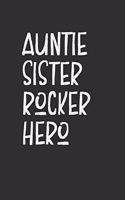 Aunt Sister Rocker Hero: Aunt Journal, Diary, Notebook or Gift for Auntie