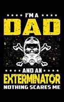 I'm A Dad And An Exterminator Nothing Scares Me