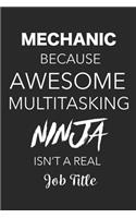 Mechanic Because Awesome Multitasking Ninja Isn't A Real Job Title: Blank Lined Journal For Mechanics