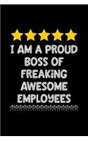 I am a Proud Boss of Freaking Awesome Employees