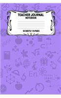 Teacher Journal Notebook 55 Sheets/110 Pages: Record And Keep Notes During The School Year Keep Track Of School Activities Perfect Gift For Teachers, Educators, College Professors
