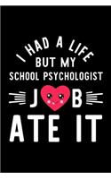 I Had A Life But My School Psychologist Job Ate It
