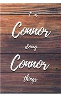 I'm Connor Doing Connor Things