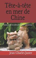 . Tête-à-tête en mer de Chine