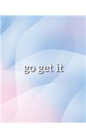 Go Get It Notebook