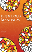Big and Bold Mandalas Mini Colouring Book