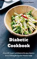 Diabetic Cookbook: Over 105+ Low Carb Diabetic Recipes, Quick & Easy Cooking Recipes for Whole Family(25 Natural Food)