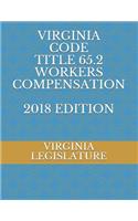 Virginia Code Title 65.2 Workers Compensation 2018 Edition