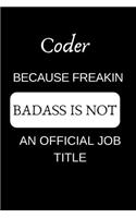 Coder Because Freakin Badass Is Not an Official Job Title