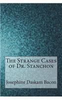 The Strange Cases of Dr. Stanchon