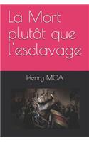 La Mort plutôt que l'esclavage