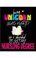 Being A Unicorn Was Hard So I Decided to Get My Nursing Degree