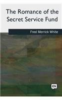 Romance of the Secret Service Fund