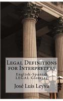 Legal Definitions for Interpreters: English-Spanish Legal Glossary