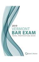 2019 Vermont Bar Exam Total Preparation Book