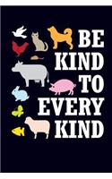 Be Kind to Every Kind