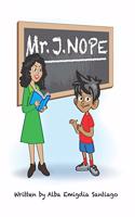 Mr. J. Nope