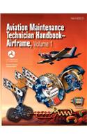 Aviation Maintenance Technician Handbook - Airframe. Volume 1 (FAA-H-8083-31)