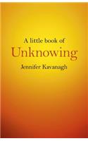 Little Book of Unknowing, A