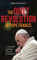 Quiet Revolution of Pope Francis